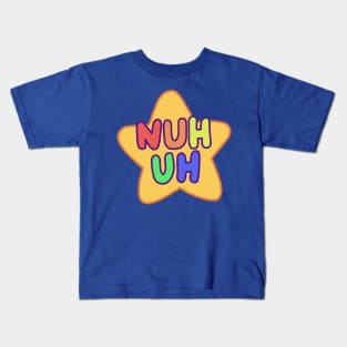 Nuh uh Kids T-Shirt